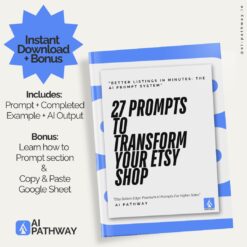 27 AI prompts to transform your Etsy shop – Instant download with bonus resources